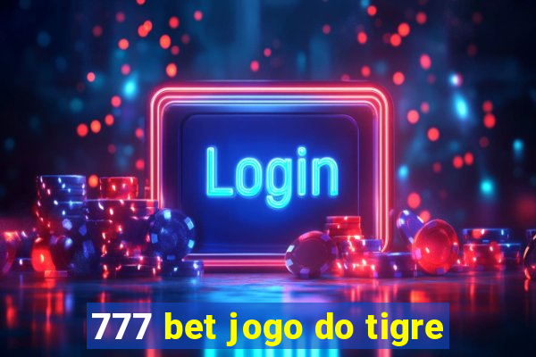 777 bet jogo do tigre